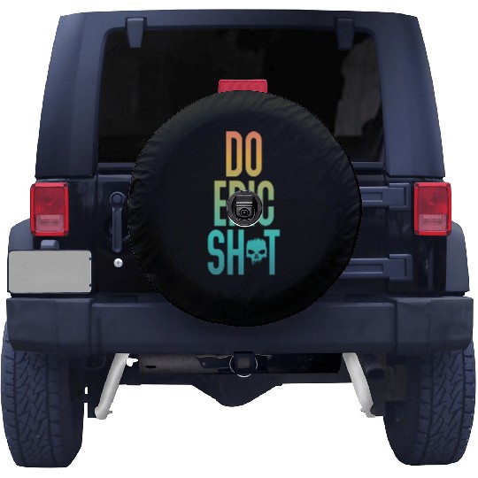Funny sayings - DO EPIC SHIT Spare Tire Covers