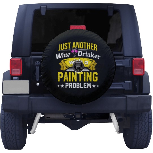 Wine Drinker with Painting Problem Wine Lover Funn Spare Tire Covers