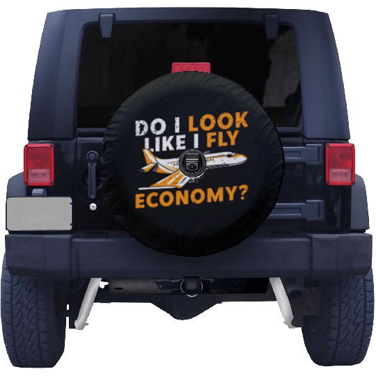 Do I Look Like I Fly Economy First Class Frequent Spare Tire Covers