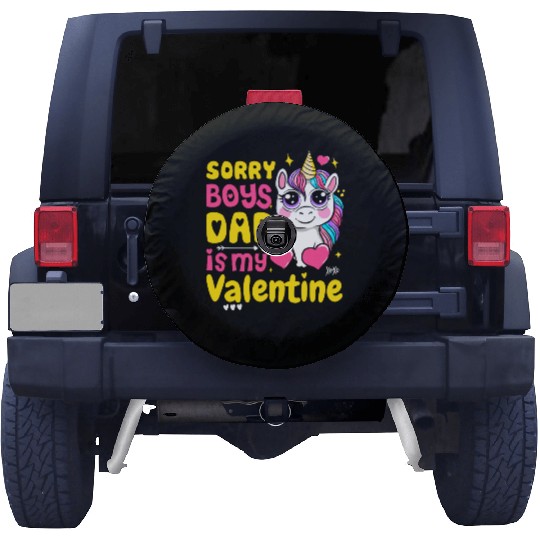 Sorry Boys Daddy Is My Valentine, Dad To Daughter Spare Tire Covers