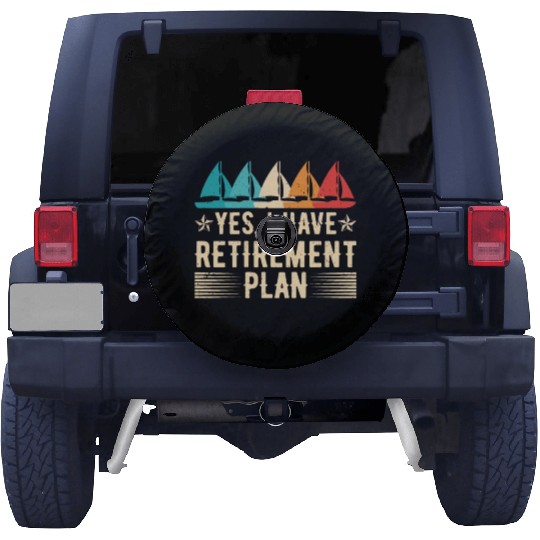 Sailing Retirement Plan Retired Sailor Sailboat Spare Tire Covers