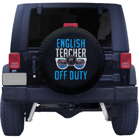 Vacation English teacher off duty English teacher Spare Tire Covers