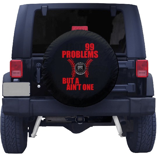 I Got 99 Problems But A Pitch Ain't One Spare Tire Covers