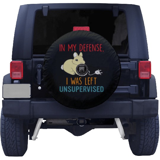 In My Defense I Was Left Unsupervised Spare Tire Covers