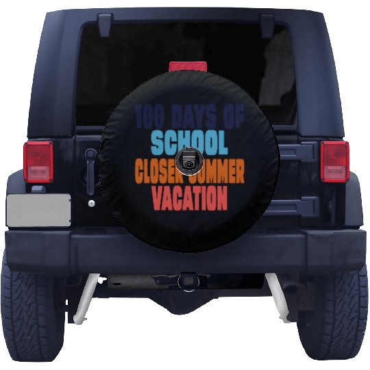 100 Days Of School Closer Summer Vacation Spare Tire Covers
