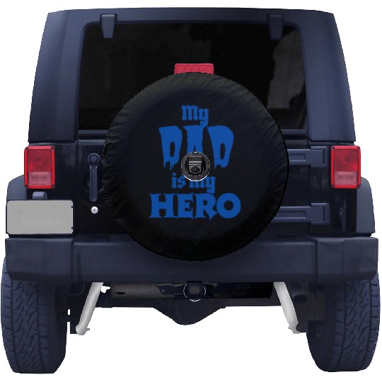 My Dad is my Hero , nice Spare Tire Covers