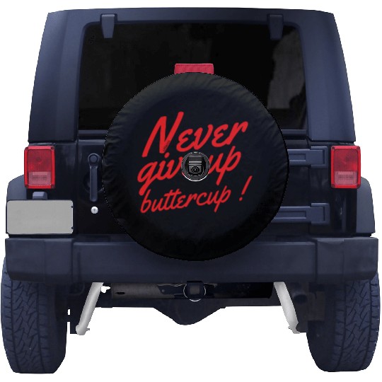 NEVER GIVE UP BUTTERCUP Spare Tire Covers