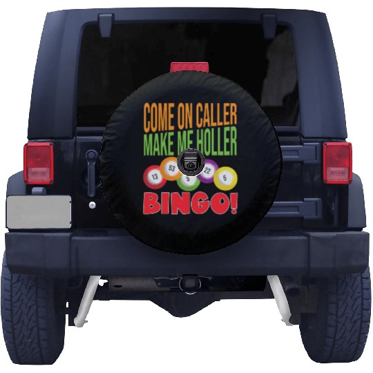 Come On Caller Make Me Holler Bingo Bingo Spare Tire Covers