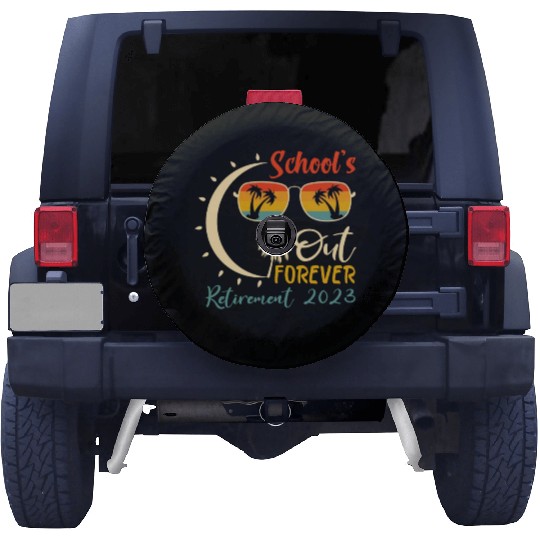 Schools is Out Forever Teacher Retirement 2023 Spare Tire Covers