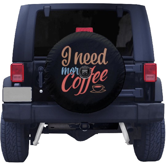 I Need More Coffee Caffeine Coffee Addict Coffee M Spare Tire Covers