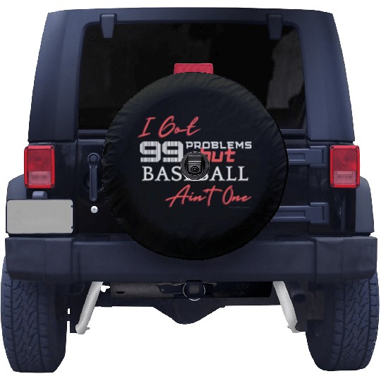 99 Problems But Baseball Ain't One Spare Tire Covers