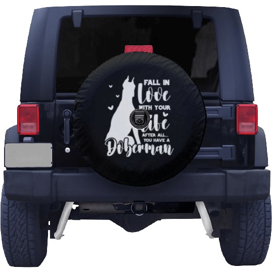 Doberman Fall In Love With Your Life Spare Tire Covers