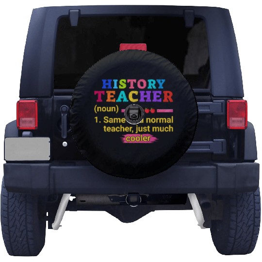 History Teacher Definition Funny Back To School Spare Tire Covers