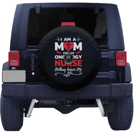 I m A Mom And An Oncology Nurse Nothing Scares Me Spare Tire Covers