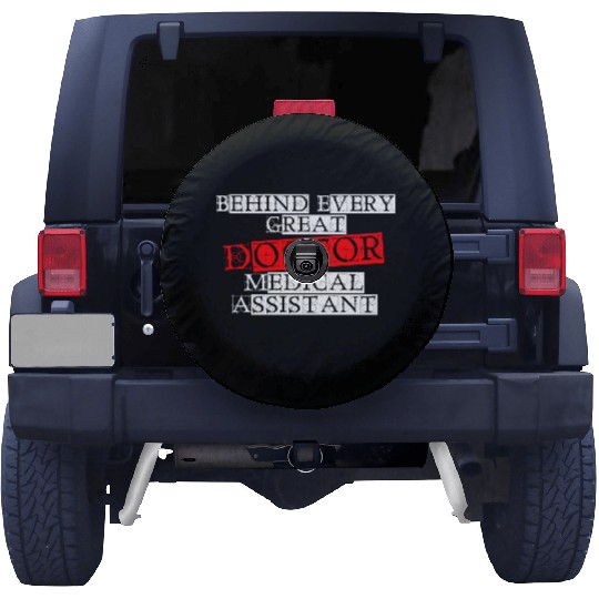 Behind Every Great Doctor Medical Assistant Funny Spare Tire Covers