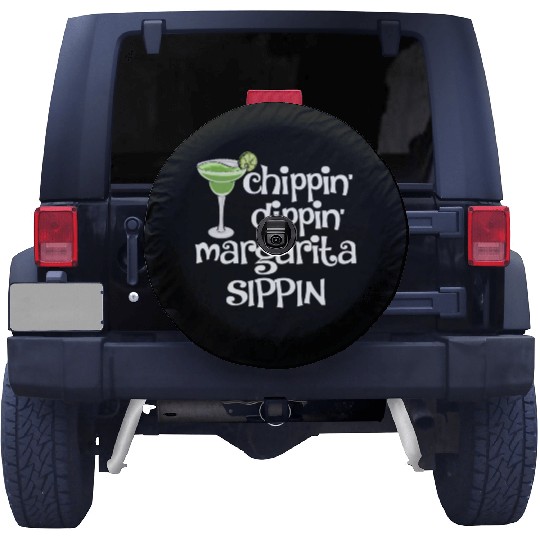 Chippin Dippin Margarita Sippin Spare Tire Covers