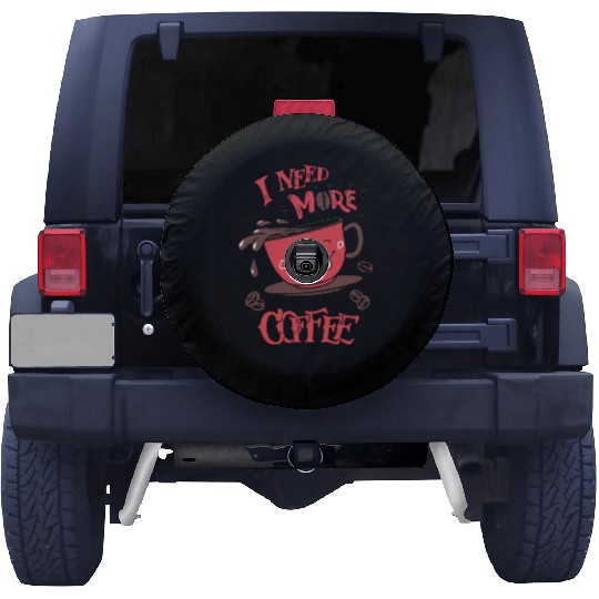 I need more coffee Spare Tire Covers