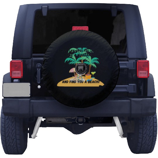 "When life gives you lemons, make a margarita Spare Tire Covers