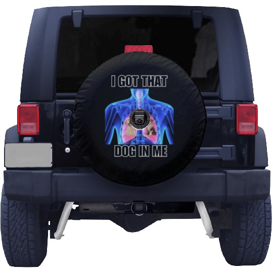 I Got That Dog In Me Spare Tire Covers