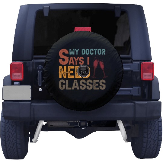 My doctor says I need glasses Spare Tire Covers