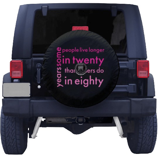 doctor who quotes ,some people live longer in twen Spare Tire Covers