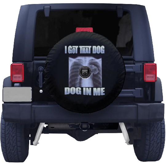 I Got That Dog In Me Spare Tire Covers