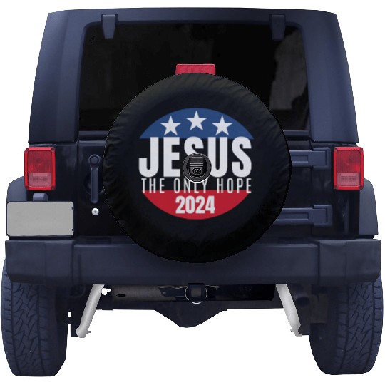 Jesus the Only Hope 2024 Election Spare Tire Covers