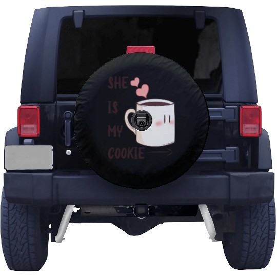 SHE IS MY COOKIE - VALENTINE'S DAY Spare Tire Covers