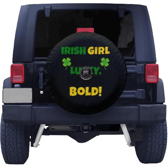 Born Lucky, Raised Bold Irish Girl St Patricks day Spare Tire Covers