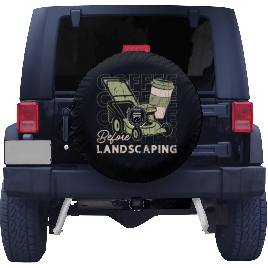 Landscaper Coffee Before Lawn Mowing Coffee Lover Spare Tire Covers
