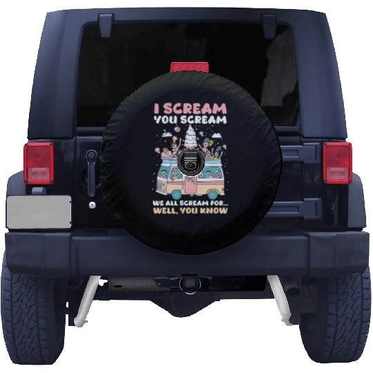 Ice Cream Lover We All Scream for… Well, You Know Spare Tire Covers