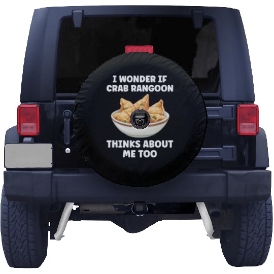 If Crab Rangoon Thinks about Me Too Funny Spare Tire Covers