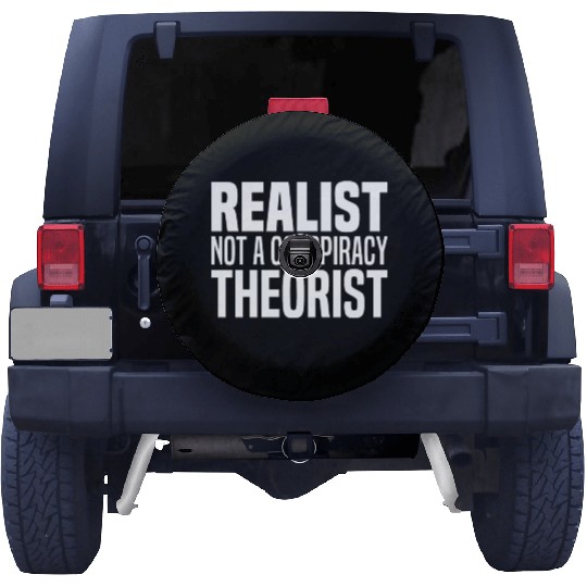 Conspiracy Realist Funny Conspiracies Theories Spare Tire Covers