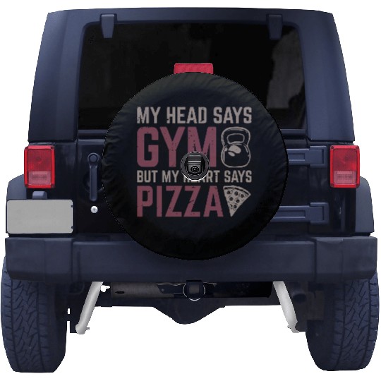My Head Says Gym But My Heart Says Pizza Spare Tire Covers