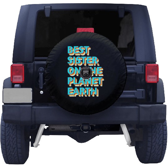 Best sister on the planet earth Spare Tire Covers