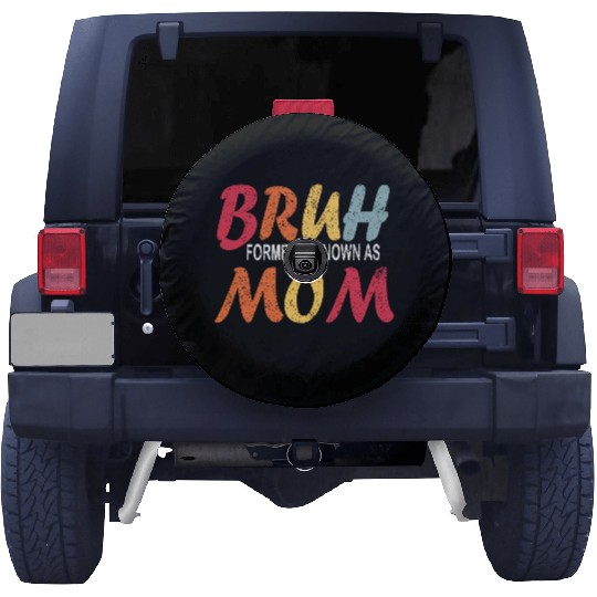 Bruh Formerly Known As Mom Funny Mom Mother's Day Spare Tire Covers