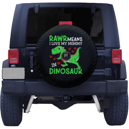 I Love My Mommy Rawr Dinosaur Mom Mother's Day Spare Tire Covers