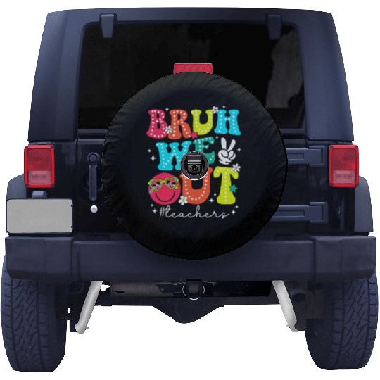 Bruh We Out Teachers End Of School Year Teacher Spare Tire Covers