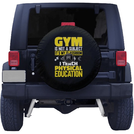 PE Teacher I Teach Physical Education Teacher Spare Tire Covers
