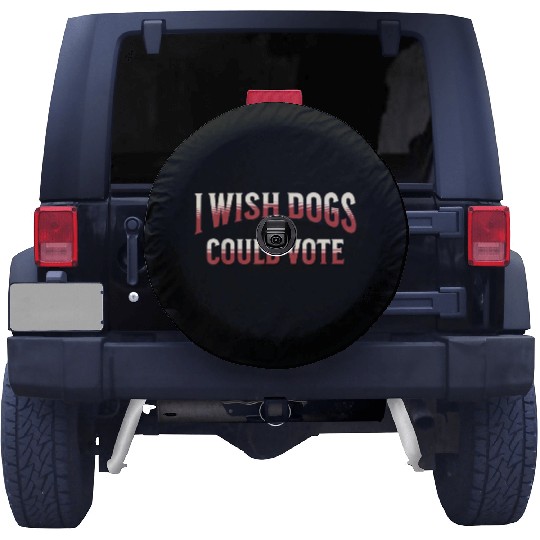 Dogs Vote Politics President Election Spare Tire Covers