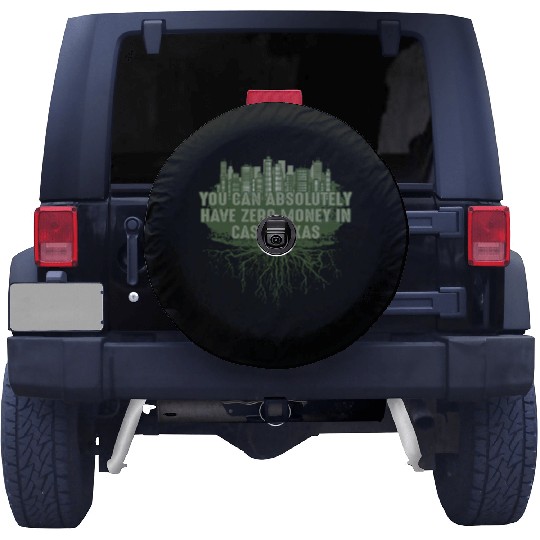 Can Have Zero Money in Cash Texas Pun Guadalupe Ri Spare Tire Covers