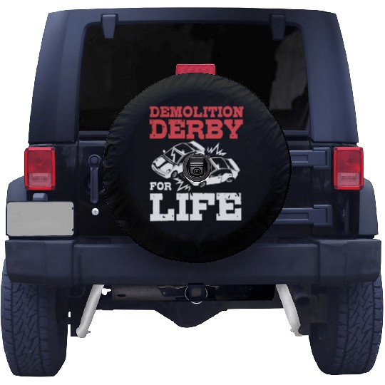 Demolition Derby Driver For Life For Derby Driver Spare Tire Covers