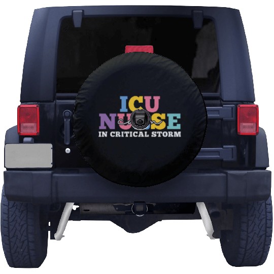icu nurse calms in critical storm humor Spare Tire Covers gift