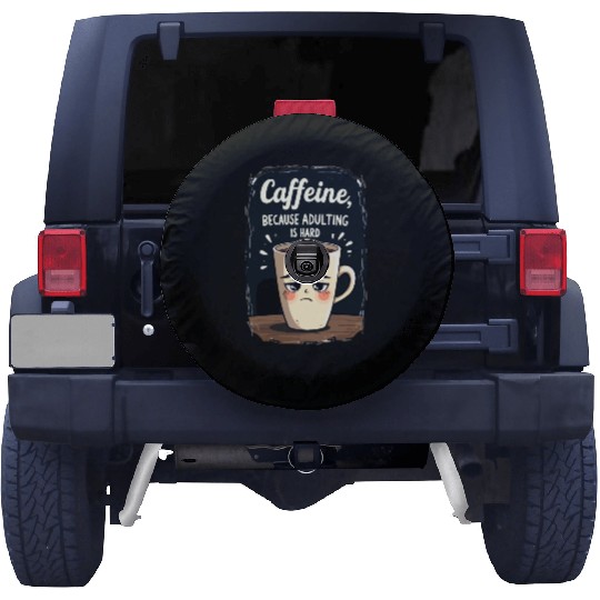 Caffeine Because Adulting Is Hard - Coffee Humor Spare Tire Covers