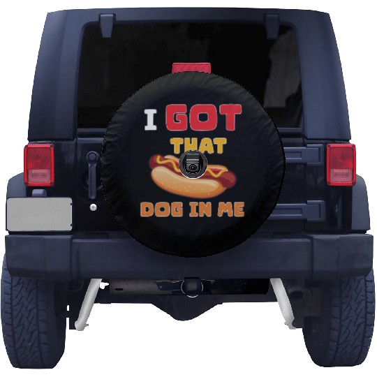I Got That Dog in Me Funny Hot Dog saying for Food Spare Tire Covers