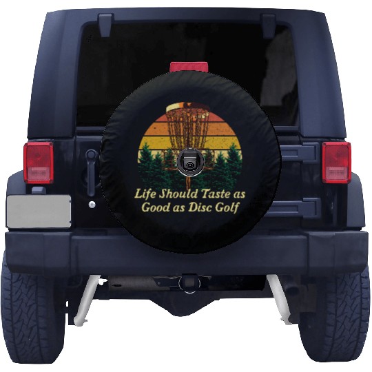 Life Tastes Good as Disc Golf Positive Quotes Golf Spare Tire Covers