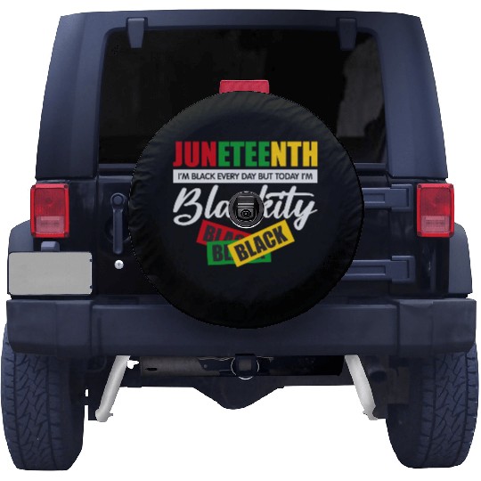 Juneteenth I m Black Every Day Spare Tire Covers For Woman