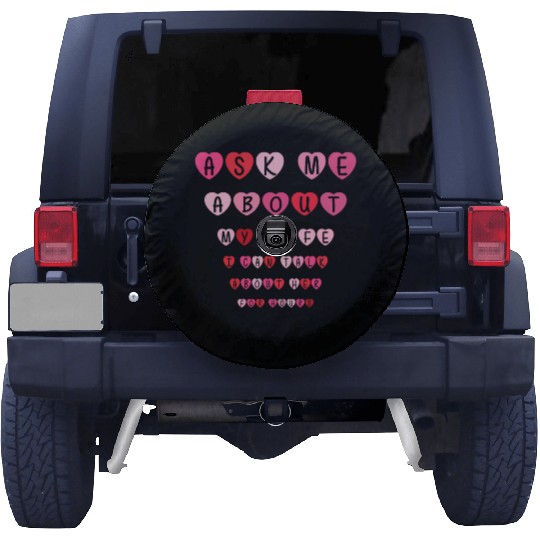 Ask Me About My Wife Valentine's Day Anniversary Spare Tire Covers