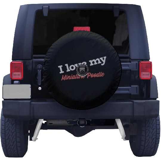 I Love My Miniature Poodle Spare Tire Covers