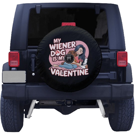 My Wiener Dog Is My Valentine Dachshund Spare Tire Covers